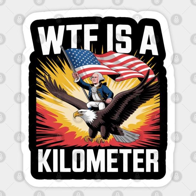 WTF-Is-A-Kilometer Sticker by Creatifly Graphic Tees